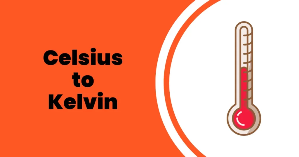 How to Convert Celsius to Kelvin