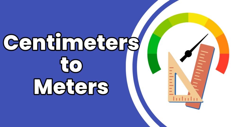 How to Convert Centimeters to Meters