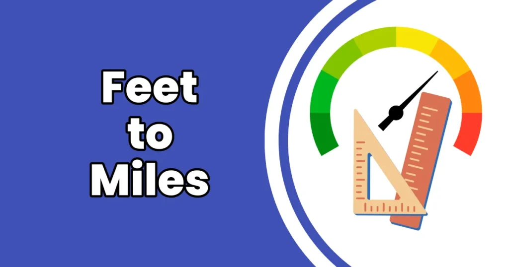 How to Convert Feet to Miles