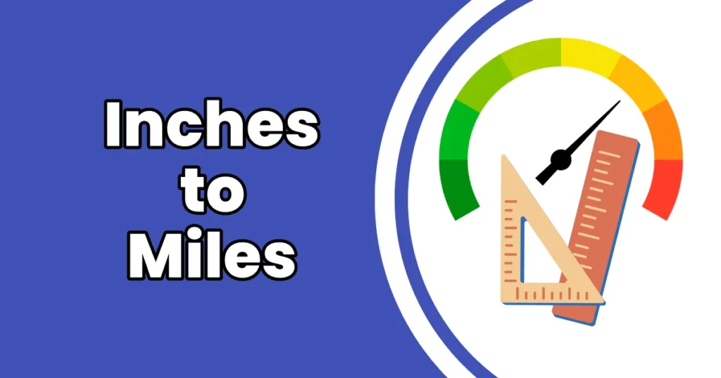 Inches to Miles