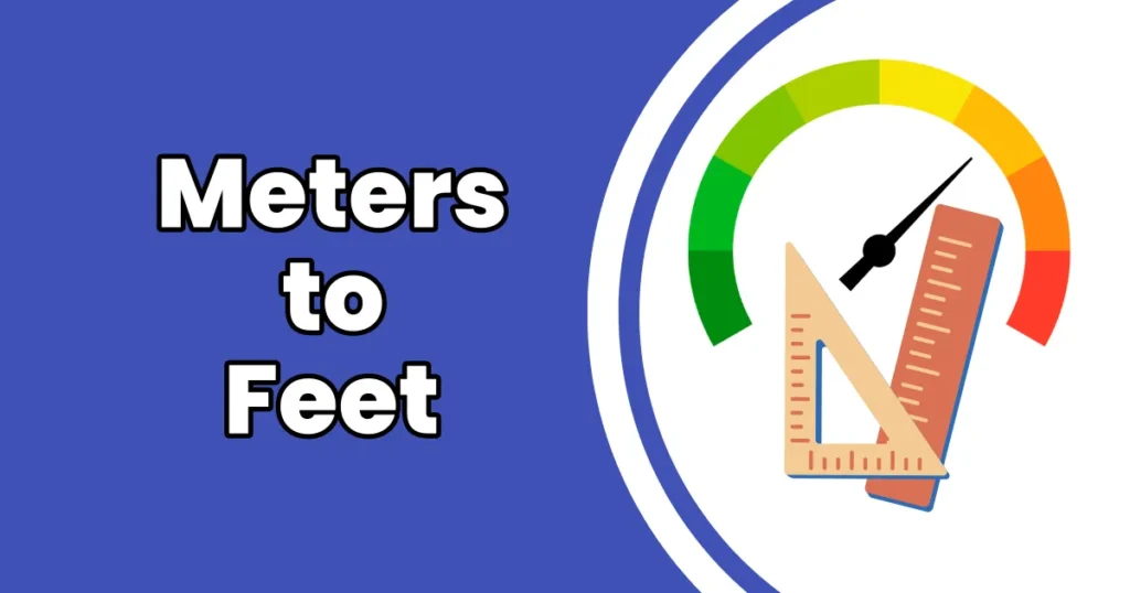 How to Convert Meters to Feet