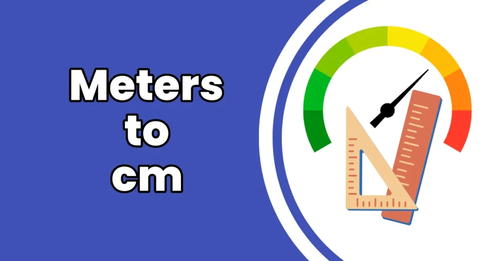 How to Convert Meters to Centimeters