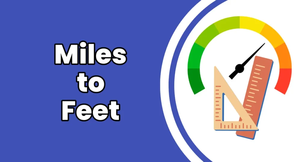 How to Convert Miles to Feet