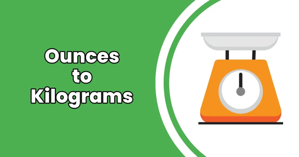 How to Convert Ounces to Kilograms