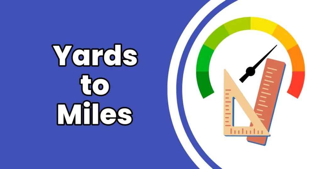 How to Convert Yards to Miles